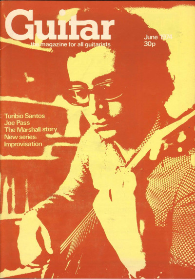 Guitar Magazine Vol 3 No 11 June 1974 Joe Pass Turibio Santos Flamenco the Marshall Story